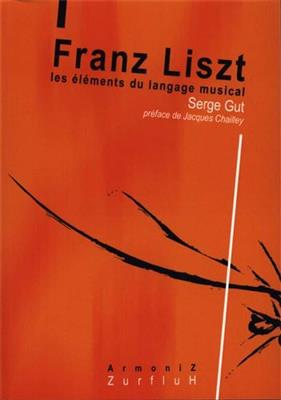 Franz Liszt les Elements du Langage Musical